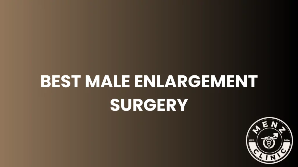 Best Male Enlargement Surgery