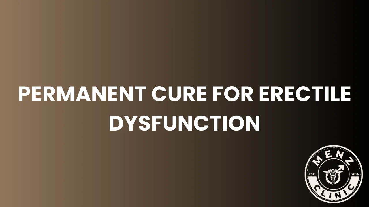 Permanent Cure For Erectile Dysfunction