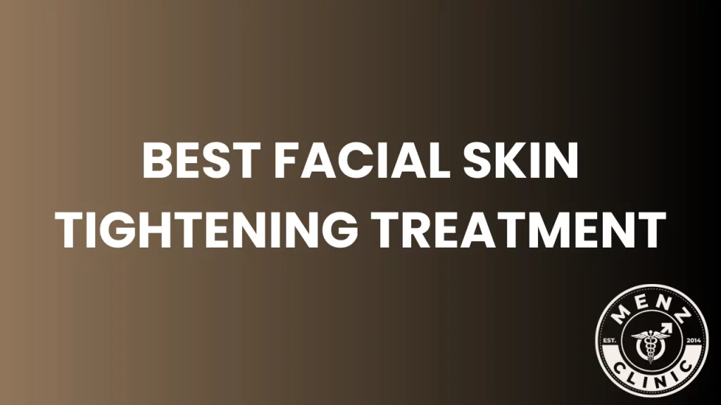 Best Facial Skin Tightening Treatment