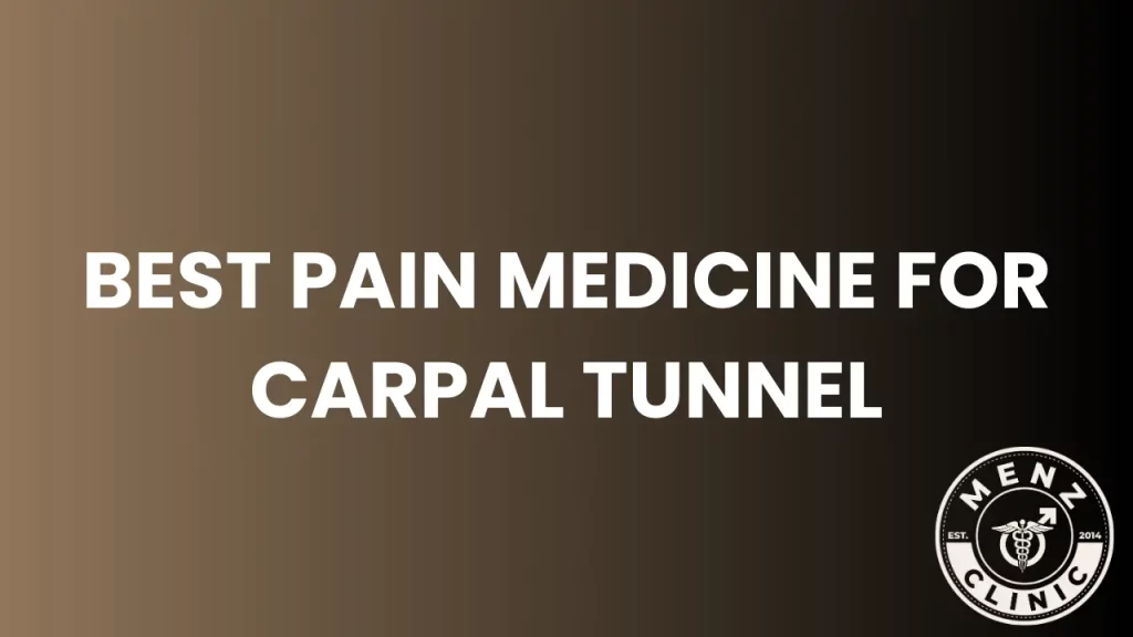 Best Pain Medicine for Carpal Tunnel