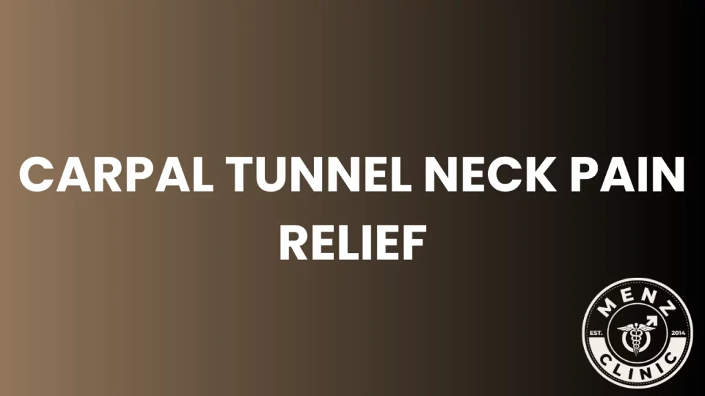 Carpal Tunnel Neck Pain Relief