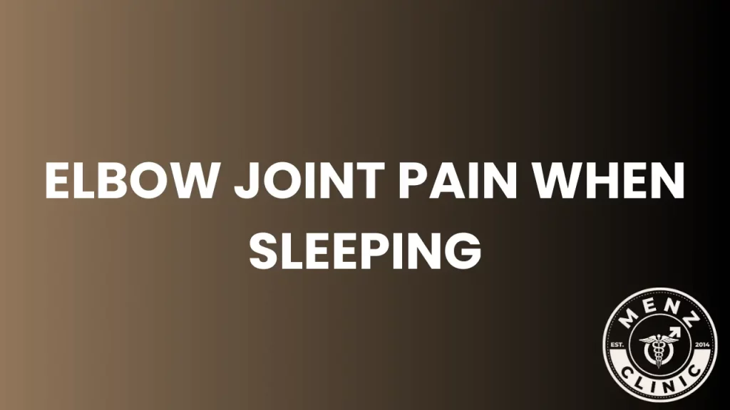 Elbow Joint Pain When Sleeping