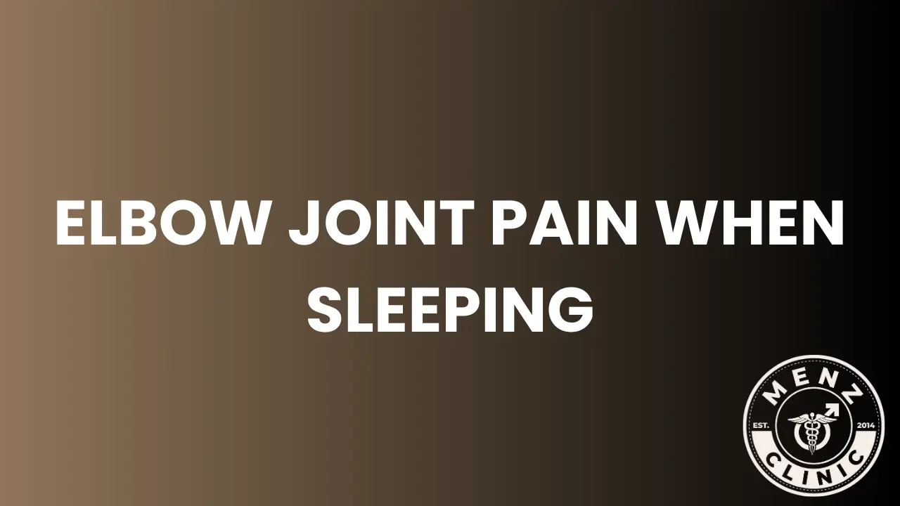 Elbow Joint Pain When Sleeping