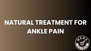 Natural Treatment for Ankle Pain