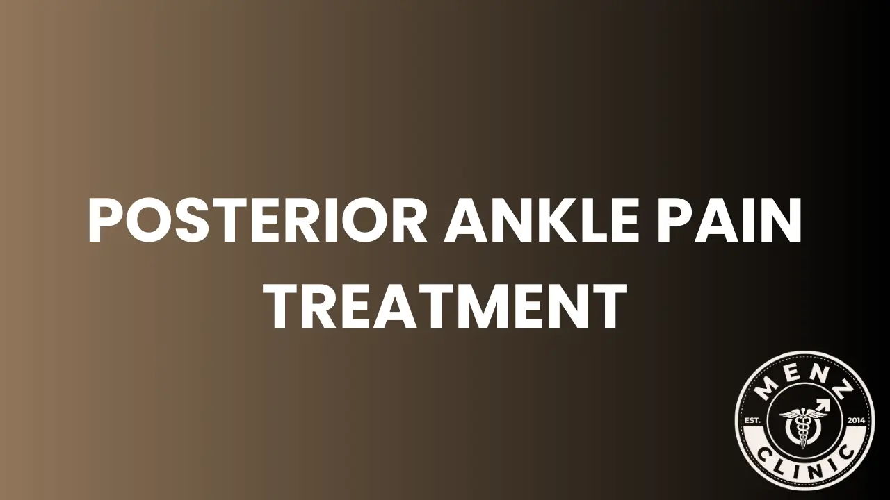 Posterior Ankle pain treatment