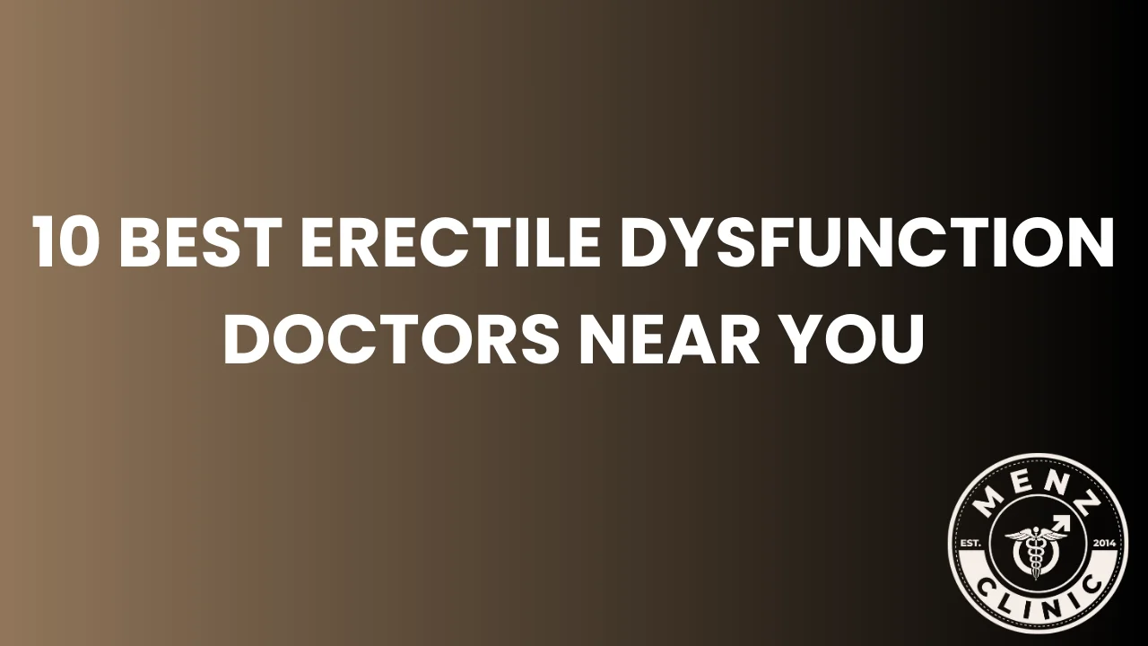 Erectile Dysfunction Doctors Near You