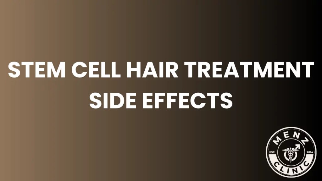 stem cell hair treatment side effects