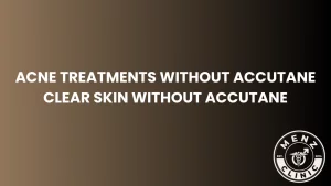 acne treatments without accutane