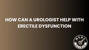 How Can a Urologist Help With Erectile Dysfunction