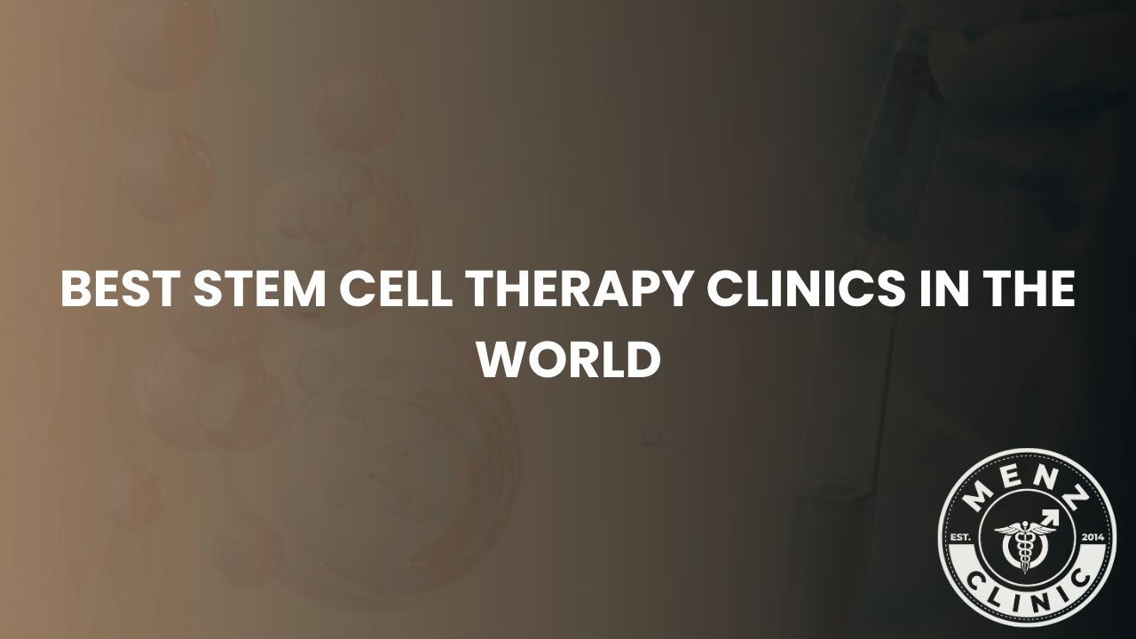 Best Stem Cell Therapy Clinics in The World​